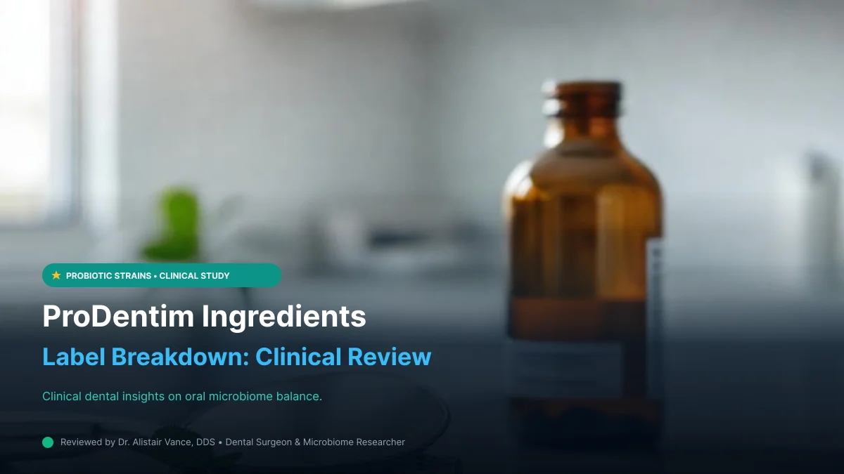 ProDentim Ingredients Label Breakdown: Clinical Review